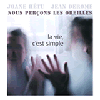 Derome, Jean/Joane Hetu - Nous Percons Les Oreilles: La Vie, C'est Simple AM 099