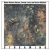 Abrams, Muhal Richard/George Lewis/Roscoe Mitchell - Streaming 32/PI 22