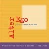 Alter Ego - Performs Philip Glass 2 x CDs 05/OMM 0034
