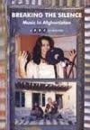 Breaking the Silence - Music in Afghanistan DVD 08/AI 82505