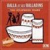 Balla Et Ses Balladins - The Syliphone Years 2 x CDs box set 05/STCD 3035CD