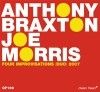 Braxton, Anthony/Joe Morris - Four Improvisations (Duo) 2007 4CD box set CF100