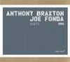 Braxton, Anthony/Joe Fonda - Duets 1995 CD CF 079CD