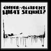 Cheer-Accident - What Sequel? PRAVDA 6386