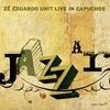 Eduardo, Ze - Live in Capuchos – A Jazzar CLEAN FEED CF 155