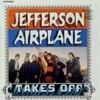 Jefferson Airplane - Takes Off (remastered/bonus tracks) 15/RCA 50352