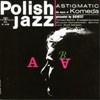 Komeda, Krzysztof - Astigmatic (24 bit remastered) 15/POLSKI NAGRANIA 905