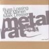 Lossing, Russ/Mat Maneri/Mark Dresser - Metal Rat CF064CD