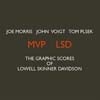 Morris, Joe/John Voigt/Tom Plsek - MVP LSD: The Graphic Scores Of Lowell Skinner Davidson 05/RITI 10