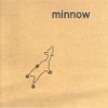Minnow - Minnow 06/OD 1 CD
