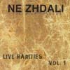 Ne Zhdali - Live Rarities, Volume 1 NML 9722