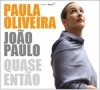 Oliveira, Paula/Joao Paulo - Quase Entao CLEAN FEED CF 014