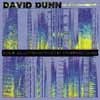 Dunn, David - Four Electroacoustic Compositions POGUS 21026
