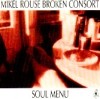 Rouse, Mikel - Broken Consort: Soul Menu 08/NT 6716