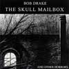 Drake, Bob - The Skull Mailbox ReR CTA9