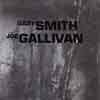 Smith, Gary/Joe Gallivan - Joe Gallivan/Gary Smith PARATACTILE 1108