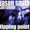 Smith, Jason/Gary Husband/Dave Carpenter - Tipping Point MOONJUNE 011
