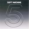 Soft Machine - 5 (remastered/expanded) 15/COLUMBIA 87290