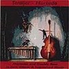 Straijer, Horacio/Horacio Hurtado - Marimba and Double Bass in Jazz, Ethnize and Improvised Music SLAM 503