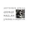 Haslam, George - September Spring SLAM 322