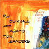 Dunmall, Paul/John Adams/Mark Sanders - Totally Fried Up SLAM 235