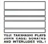Takahashi, Yuji - Plays John Cage: Sonatas And Interludes Vol. 1 FYCD 1010