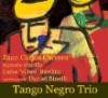 Tango Negro Trio - Tango Negro Trio 08/FY 8092