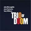McLaughlin, John/Jaco Pastorious/Tony Williams - Trio of Doom 28/SONY 23037
