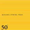 Zorn, John/Masada String Trio - 50th Birthday Celebration Volume 1 TZ 5001