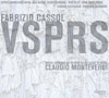 VSPRS/Fabrizio Cassol - Music Inspired by Vespro Della Beata Vergine  15/CYPRES 0602