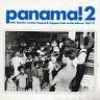 Various Artists - Panama!2 - Latin Sounds, Cumbia Tropical & Calypso Funk On The Isthmus, 1967-77 05/SOUNDWAY 013