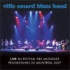 Ville Emard Blues Band - Live au Festival des Musiques Progressives de Montreal 2007 PROGQUEBEC 30